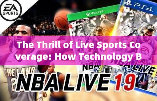 The Thrill of Live Sports Coverage: How Technology Brings the Athletics Meet to Your Living Room